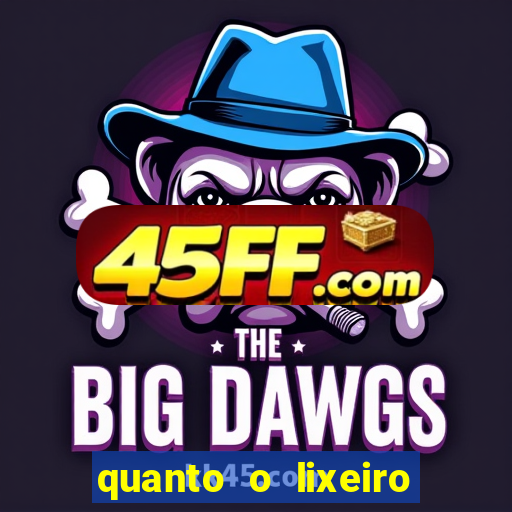 quanto o lixeiro ganha por ano